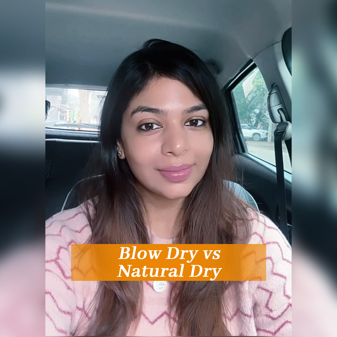 Blow drying v/s natural drying hair!