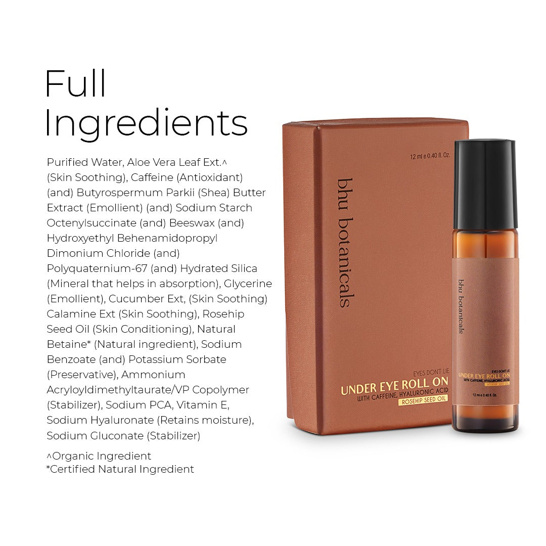 Eyes Don't Lie - Under Eye Roll On ( With Hyaluronic Acid, Rosehip Seed Oil & Caffeine) 12ml